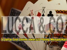 5 Daftar Slot Online Joker123 Paling Menjanjikan